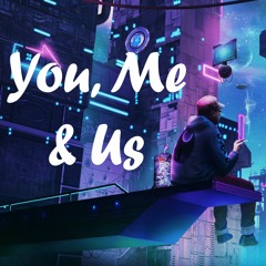 You, Me & Us