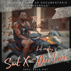 Soul X - Só queria Feat TksoLua
