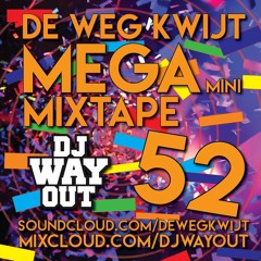 De Weg Kwijt MEGA Mini Mixtape Week 52