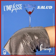 L'Impasse x frangi. // Salud