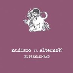 Nudisco vs. Alterno79 - Entrenchement (Phunklarique Remix)