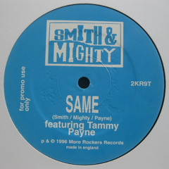 Smith & Mighty - Same x Andre Bravo Remix