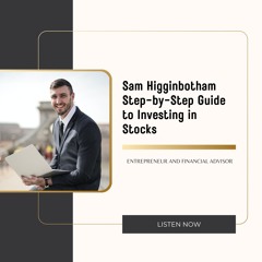 Sam Higginbotham Expert Advice For Stock Market Beginners
