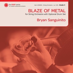 Blaze of Metal (String Orchestra w/ Optional Drums Gr. 4) - Bryan Sanguinito