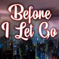 Before I Let Go