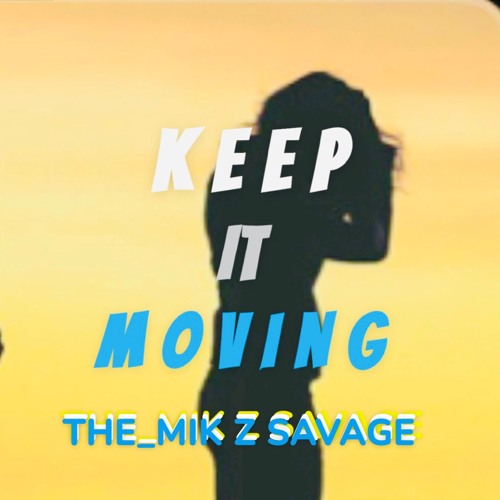 KEEP IT MOVING (Dirty VERSION)