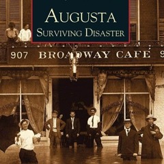 ⚡Audiobook🔥 Augusta: Surviving Disaster (GA) (Images of America)