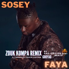 RMX ZOUK KOMPA GOUYAD "FAYA" Sosey Ft Gail Lleyton (Version Officielle)