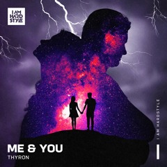 Thyron - Me & You (Radio Mix)