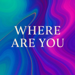Where are you