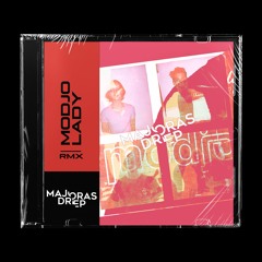 Modjo - Lady (Majoras Drep Remix)