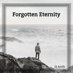 Forgotten Eternity (house mix)