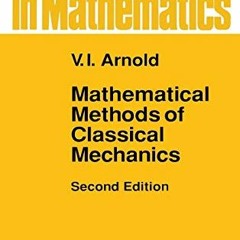 Read online Mathematical Methods of Classical Mechanics (Graduate Texts in Mathematics, Vol. 60) (Gr