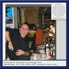 Funkyard & Charlton All Thing Dub @ Operator September 18th 2025