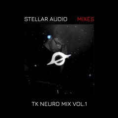 TK - NEUROFUNK MIX VOL.1