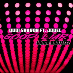 Dudi Sharon Ft.Jouel - Good Lier (Duba Remix)