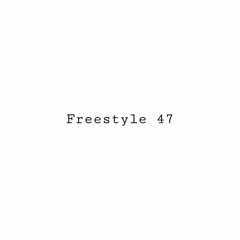 Freestyle 47 (Prod. by Dozy)