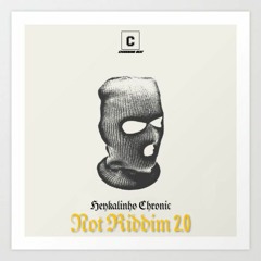 Heykalinho x Chronic - Not Riddim 2.0