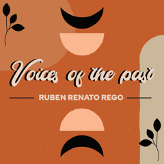 Ruben Renato Rego - Voices of the past