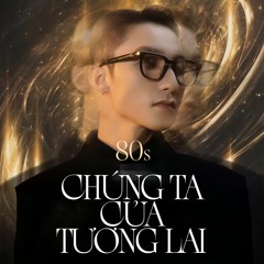 (80s Remix) Chúng Ta Của Tương Lai - Sơn Tùng M-TP | Prod. by SenTfour