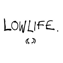 LOWLIFE (UPTEMPO HARDCORE)
