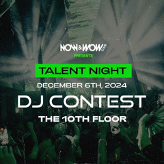 Now & Wow Talent Night Set