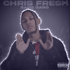 Chris Fresh - Bang Gang