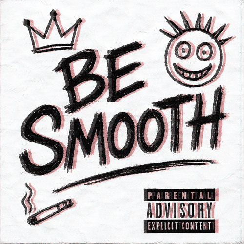 Be Smooth (prod. TwinGlxcksss)