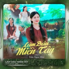 LÀM DÂU MIỀN TÂY REMIX   Trần Ngọc Hân   Râu Tôm Nấu Với Ruột Bầu Em Chan Mà Anh Húp Gật Đầu Khen...