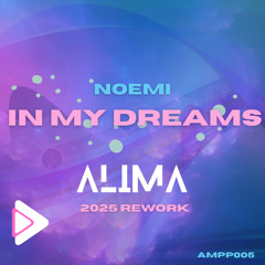In my dreams (Alima 2025 Rework)