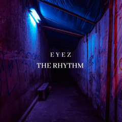Eyez - The Rhythm