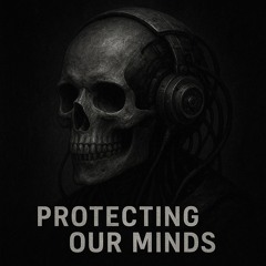 Protecting our minds
