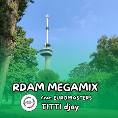 TITTI djay - RDAM MEGAMIX feat. Euromasters
