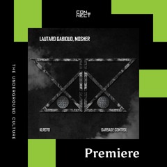 PREMIERE: Lautaro Gabioud, Mosher - Garbage Control [Kaligo Records]