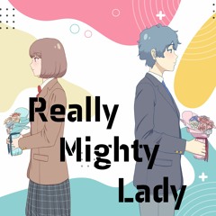 Really Mighty Lady(feat. 初音ミク/ Hatsune Miku)