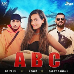 ABC | Garry Sandhu | Dr Zeus | Legha | Official New Punjabi Song 2022