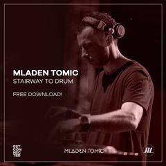 Mladen Tomic - Stairway To Drum - FREE DOWNLOAD