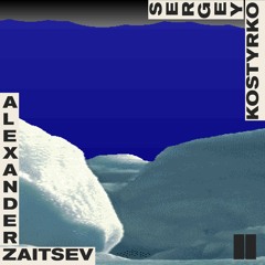 Alexander Zaitsev & Sergey Kostyrko - 0706