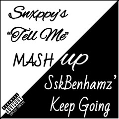 “Tell Me”/“Keep Going” - SNXPPY x SSKBenhamz (prod. Ryini Beats)