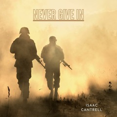Never Give In