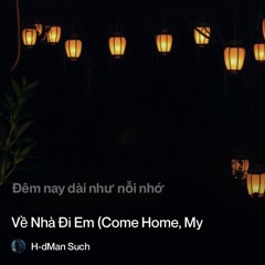 về-nhà-đi-em-(come-home,-my-love).