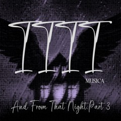 1111 MUSICA - And From That Night. Part 3 (Original Mix)