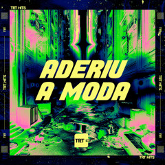 Aderiu a Moda (feat. Mano DJ)