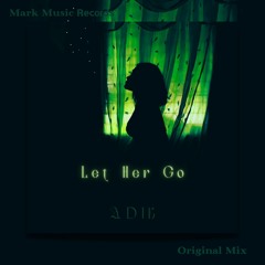 ADIK - Let Her Go
