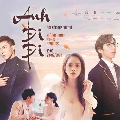 Hương Giang X Erik X ViruSs - Anh Đi Đi (Ost Sắc Đẹp Dối Trá)