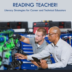 FREE EBOOK 🗸 But I'm Not a Reading Teacher!: Literacy Strategies for Career and Tech