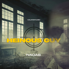 Heinous Guy (feat. Naqab)