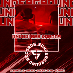ANDODI B2B KARDOS | SUNDEAD_EP.54 | SUNDER CLUB | SCHRANZ