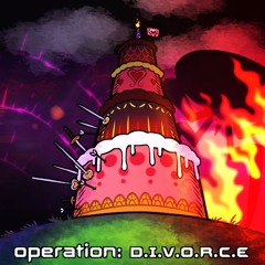 Operation: D.I.V.O.R.C.E. (Commission)