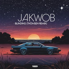 Blinding (Thomsen Remix)